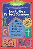 How to Be a Perfect Stranger: The Essential Religious Etiquette Handbook, Fifth Edition