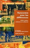 Rencontre avec les diff�rences : Entre sexes, sciences et cultures