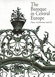 The Baroque in Central Europe: Places, Architecture and Art