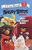 The Angry Birds Movie: Meet the Angry Birds (I Can Read Level 2)