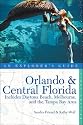 Orlando & Central Florida: An Explorer's Guide: Includes Daytona Beach, Melbourne, and the Tampa Bay Area (Explorer's Guides)