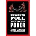 Cowboys Full: The Story of Poker
