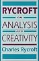 Rycroft on Analysis and Creativity