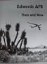 Edwards AFB - Then and Now - A Pictorial Tour