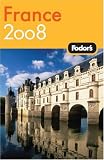 Fodor's France 2008 (Fodor's Gold Guides)