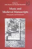 Music and Medieval Manuscripts: Paleography and Performance