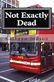 Not Exactly Dead