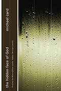 The Hidden Face of God: Finding the Missing Door to the Father Through Lament