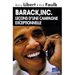 Barack, Inc. : Le�ons d'une campagne exceptionnelle