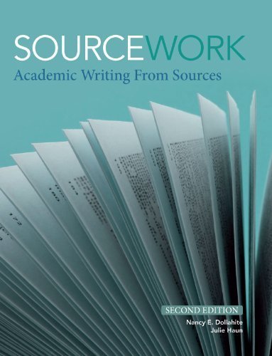 Sourcework: Academic Writing from Sources, 2nd Edition by Nancy E. Dollahite (2011-03-23)
