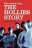 The road is long : the Hollies story