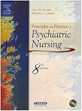 Principles and Practice of Psychiatric Nursing (Principles and Practice of Psychiatric Nursing (Stuart))