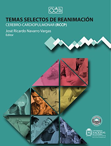 Temas selectos de reanimación: Cerebro-cardiopulmonar (RCCP) (Spanish Edition)
