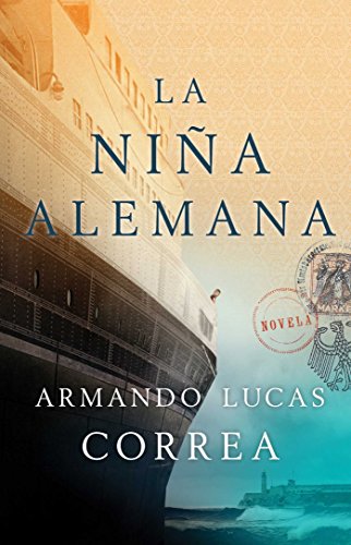 La niña alemana (The German Girl Spanish edition): Una Novela