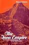 The Inca Empire: The Formation and Disintegration of a Pre-Capitalist State (Explorations in Anthropology)