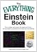 Books : The Everything Einstein Book: From Matter and Energy to Space and Time, All You Need to Understand the Man and His Theories (Everything (Reference))