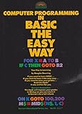Computer programming in BASIC the easy way : an introduction to computer programming