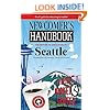 Newcomer's Handbook for Moving to and Living in Seattle: Including Bellevue, Redmond, Everett, and Tacoma