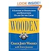 Wooden: A Lifetime of Observations and Reflections On and Off the Court