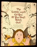The Gobble-Uns ll Git You Ef You Dont Watch Out! - James Whitcomb Rileys Little Orphant Annie: James Whitcomb Rileys Little Orphant Annie