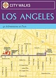 Search : City Walks: Los Angeles: 50 Adventures on Foot (City Walks)