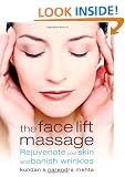 The Face Lift Massage: Rejuvenate Your Skin and Reduce Fine Lines and Wrinkles