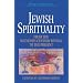 Jewish Spirituality: From the Sixteenth-Century Revival to the Present (World Spirituality)