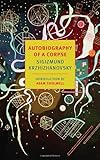 Autobiography of a Corpse (New York Review Books Classics)