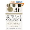 Supreme Conflict: The Inside Story of the Struggle for Control of the United States Supreme Court