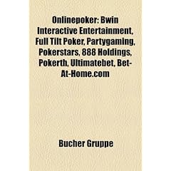 Onlinepoker: Bwin Interactive Entertainment, Full Tilt Poker, Partygaming, Pokerstars, 888 Holdings, Pokerth, Ultimatebet, Bet-At-H