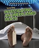 The human body : investigating an unexplained death