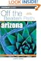 Arizona Off the Beaten Path, 6th (Off the Beaten Path Series)