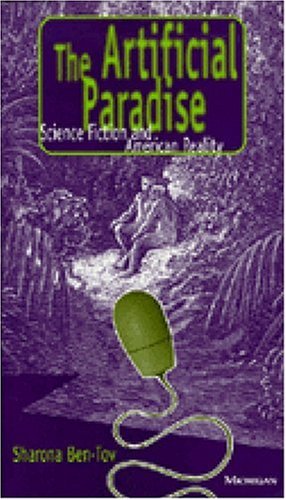 The Artificial Paradise: Science Fiction and American Reality (Studies in Literature and Science)