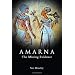 Amarna, Akhenaten, Nefertiti, Tutankhamun and all that.