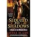 Seduced By Shadows: A Novel of the Marked Souls