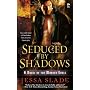 Seduced By Shadows: A Novel of the Marked Souls