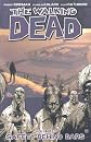The Walking Dead Volume 3: Safety Behind Bars (Walking Dead)