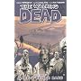 The Walking Dead Volume 3: Safety Behind Bars (The Walking Dead, Volume 3) (v. 3)