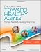 Ebersole & Hess' Toward Healthy Aging: Human Needs and Nursing Response, 8e (TOWARD HEALTHY AGING (EBERSOLE)) Ebersole & Hess' Toward Healthy Aging: Human Needs and Nursing Response, 8e (TOWARD HEALTHY AGING (EBERSOLE))