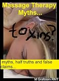 Massage Therapy Myths (Myths, Half Truths and False Claims