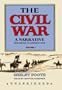 The Civil War: A Narrative, Volume 3: Red River to Appomattox (Part 1 of 3 parts)[Library Binding]