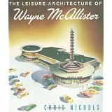 Leisure Architecture of Wayne McAllister, The