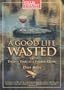 A Good Life Wasted (Field & Stream)