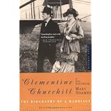 Clementine Churchill: The Biography of a Marriage ~ Mary Soames
