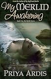 My Merlin Awakening: Book 2, My Merlin Series (Volume 2)