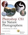 Photoshop CS3 for Nature Photographers (A Workshop in a Book) (Tim Grey Guides) (New) (Package)