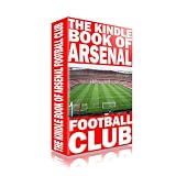 TheKindleBookofArsenalFootballClub(FootballBooksforKindle)