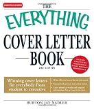 The Everything Cover Letter Book: Winning Cover Letters For Everybody From Student To Executive (Everything (School & Careers))