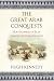 The Great Arab Conquests: How The Spread Of Islam Changed The World We Live In