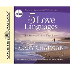 The Five Love Languages: How to Express Heartfelt Commitment to Your Mate